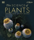 Image for The science of plants  : inside their secret world