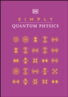 Image for Simply quantum physics.