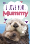 Image for I love you, mummy.