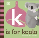 Image for K Is for Koala