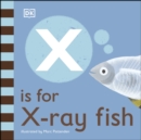 Image for X is for x-ray fish