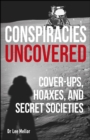 Image for Conspiracies uncovered: cover-ups, hoaxes and secret societies