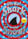 Image for Oh no! Shark in the snow!