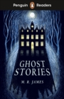 Penguin Readers Level 3: Ghost Stories (ELT Graded Reader) - James, M. R.