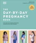 Image for The day-by-day pregnancy book  : count down your pregnancy day by day with advice from a team of experts