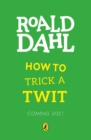 Image for How to Trick a Twit