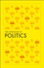 Image for The little book of politics.