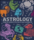 Image for Astrology: using the wisdom of the stars in your everyday life.