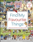 Image for Find my favourite things: follow the characters from page to page!.