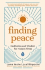 Image for Finding peace: meditation and wisdom for modern times