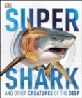 Image for Supershark and other creatures of the deep