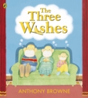 The three wishes by Browne, Anthony cover image