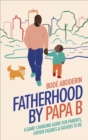 Image for Fatherhood by Papa B