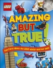 Image for Amazing but true!  : fun facts about the LEGO world and our own!