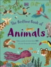 Image for The bedtime book of animals  : take a peek at more than 100 of your favourite animals