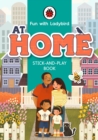 Image for Fun With Ladybird: Stick-And-Play Book: At Home
