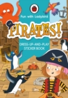 Image for Fun With Ladybird: Dress-Up-And-Play Sticker Book: Pirates!