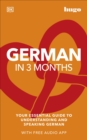 Image for German in 3 months  : your essential guide to understanding and speaking German