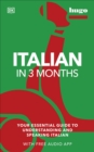 Image for Italian in 3 months  : your essential guide to understanding and speaking Italian