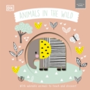 Image for Animals in the wild  : with adorable animals to touch and discover!