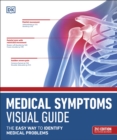 Image for Medical symptoms visual guide  : the easy way to identify medical problems