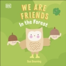 Image for We Are Friends: In the Forest
