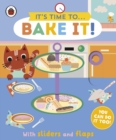 Image for It&#39;s time to...bake it!  : you can do it too!