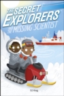 Image for The Secret Explorers and the missing scientist