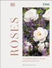 Image for Roses  : discover their potential, choose the best, grow with confidence