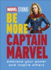 Image for Be more Captain Marvel  : embrace your power and inspire others