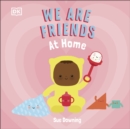 Image for We Are Friends: At Home
