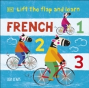 Image for Lift the Flap and Learn: French 1,2,3