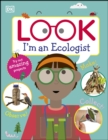 Image for Look I&#39;m an ecologist