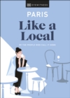 Image for Paris like a local: by the people who call it home.