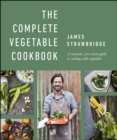 Image for The complete vegetable cookbook: a seasonal, zero-waste guide to cooking with vegetables