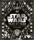 Image for Star Wars Year by Year: A Visual History