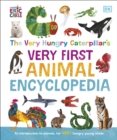 Image for The Very Hungry Caterpillar&#39;s Very First Animal Encyclopedia