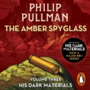 Image for The Amber Spyglass: His Dark Materials 3