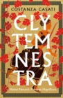 Image for Clytemnestra  : the spellbinding retelling of Greek mythology&#39;s greatest heroine