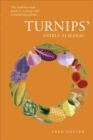 Image for Turnips&#39; edible almanac  : the week-by-week guide to cooking with seasonal ingredients