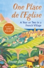 Image for One Place de l&#39;Eglise  : a year or two in a French village