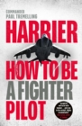 Image for Harrier: How To Be a Fighter Pilot