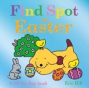 Image for Find Spot at Easter  : a lift-the-flap book