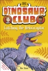 Image for Dinosaur Club: Catching the Velociraptor