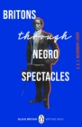 Image for Britons through negro spectacles