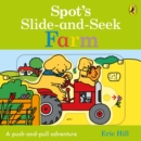 Image for Spot&#39;s Slide and Seek: Farm