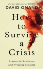 Image for How to survive a crisis  : twelve intelligence strategies for when disaster strikes
