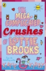 Image for The mega-complicated crushes of Lottie Brooks