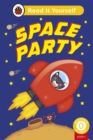 Image for Space Party (Phonics Step 1): Read It Yourself - Level 0 Beginner Reader