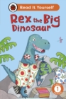 Image for Rex the big dinosaur